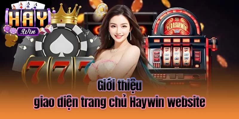 Giới thiệu giao diện trang chủ Haywin website